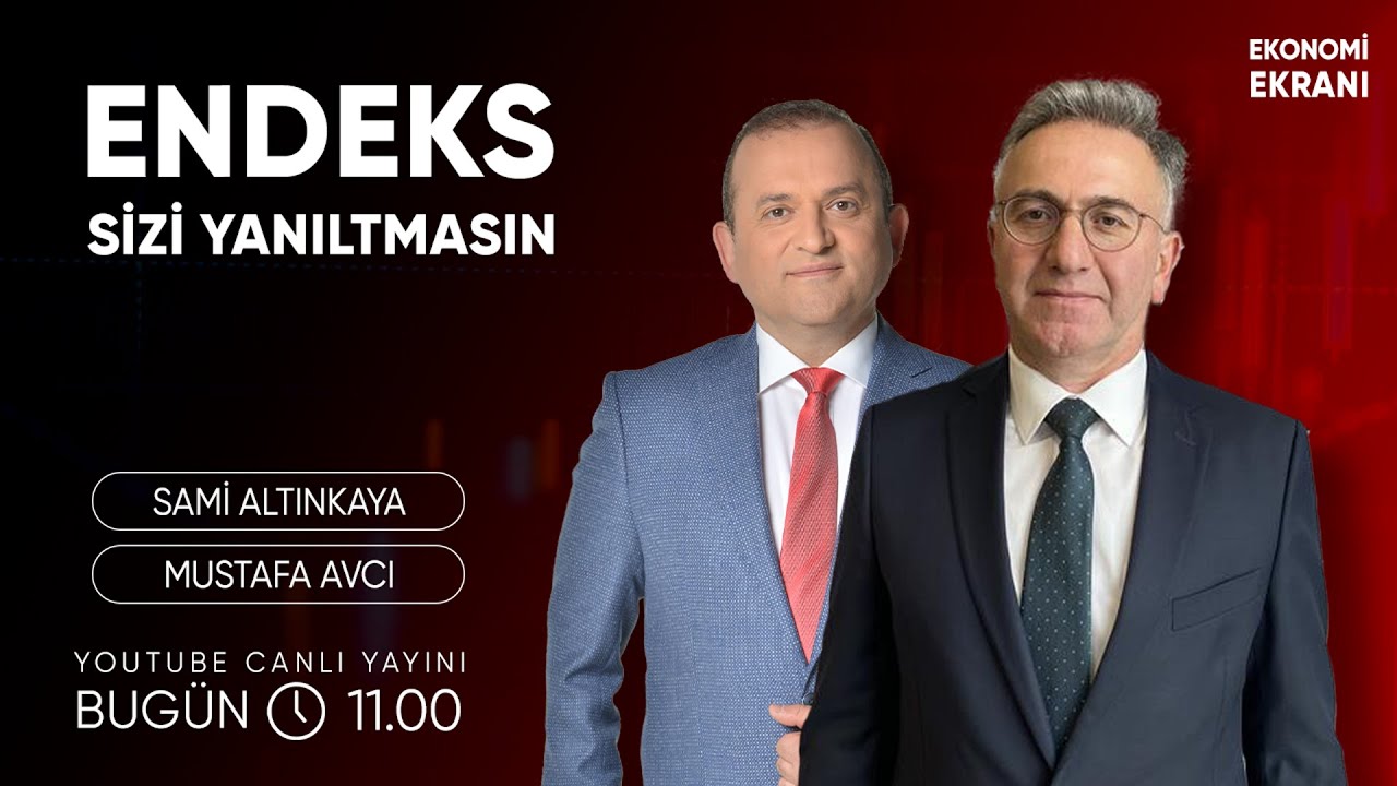 Endeks Sizi Yanıltmasın | Mustafa Avcı | Ekonomi Ekranı