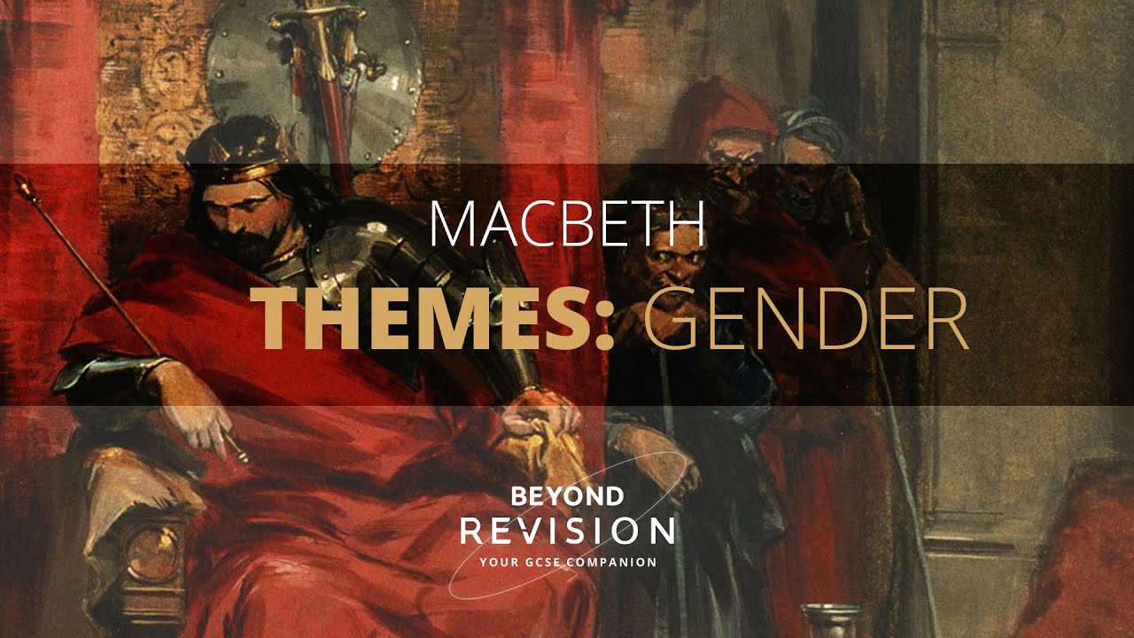 Macbeth: Gender - A Beyond Theme Guide