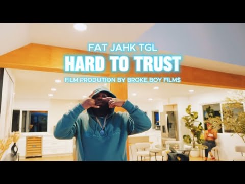 FatJahk TGL- “Hard To Trust” (Official Music Video) ShotBy: @BROKEBOYFILMSS 