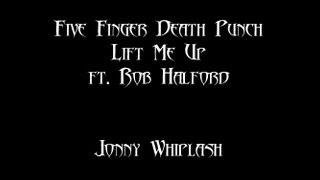 Lift Me Up | Rob Halford | Five Finger Death Punch | Vocal Cover