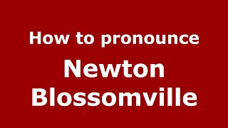 How to pronounce Newton Blossomville