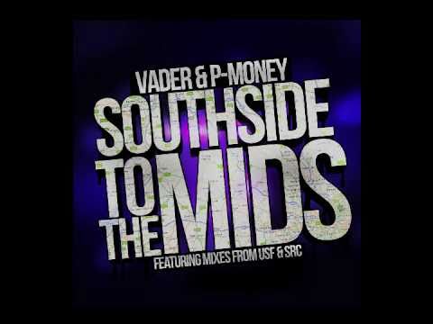 Vader & P-Money - Southside To The Mids (U.S.F Mix) **OUT ON iTUNES**