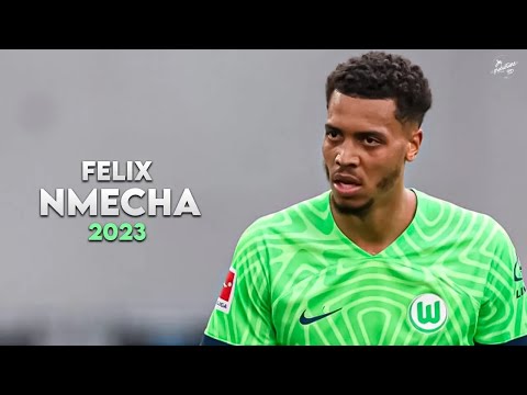 Felix Nmecha - Skills and Goals 2022/2023