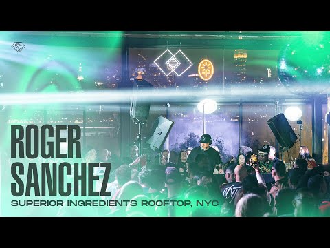 Roger Sanchez @ Superior Ingredients Rooftop, NYC