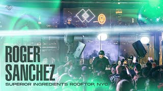 Roger Sanchez - Live @ Superior Ingredients Rooftop, NYC 2025