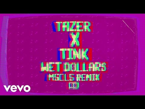 Tazer x Tink - Wet Dollars (MSCLS Remix)