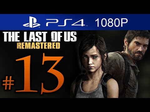 The Last Of Us Remastered Walkthrough Part 13 [1080p HD] (HARD) - No Commentary
