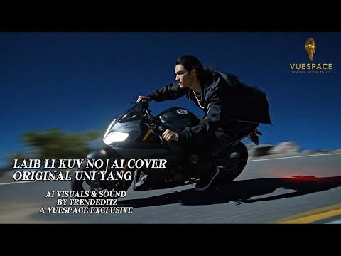 Laib Li Kuv No | AI Cover | Original Uni Yang | AI Visual&Audio By TrendEditz3D A VueSpace Exclusive