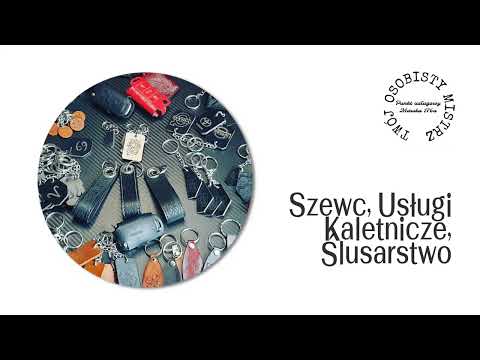 Szewc, Usługi kaletnicze, ślusarstwo dorabianie i kodowanie kluczy Twój Osobisty Mistrz - video