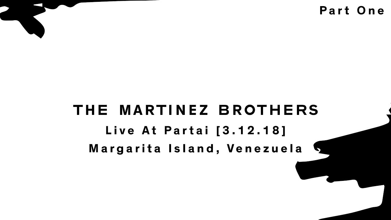 The Martinez Brothers - Partai Magarita
