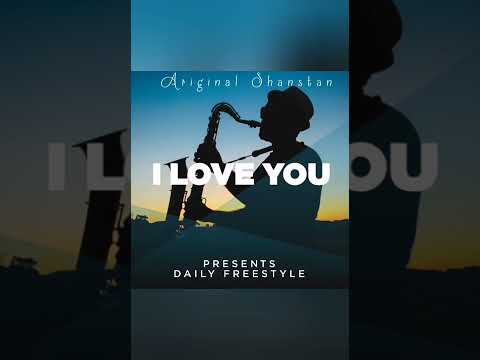 I love you daily freestyle