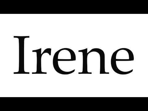 How to Pronounce Irene