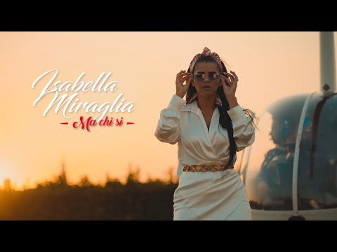 Isabella Miraglia - Ma chi si (Video Ufficiale 2022)