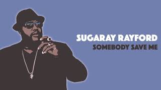 Sugaray Rayford - Somebody Save Me video
