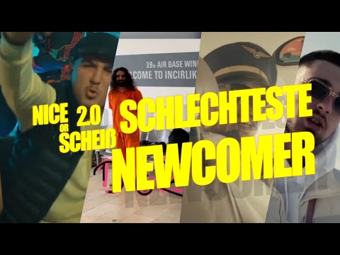 Nice or Scheiß die schlechtesten NEWCOMER! Schlechteste Newcomer der ersten folge Nice or Scheiß
