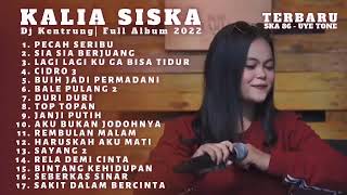 Download lagu KALIA SISKA II PECAH SERIBU II DJ KENTRUNG TERBARU FULL ALBUM SKA86 UYE TONE mp3