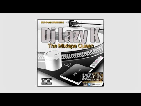 Best Of Lazy K Productions (Full Mixtape)