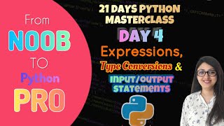 Download the video "Day 4-Expressions,Type Conversion and input/Output in Python:21Days masterclass in #python"