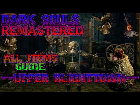 Dark Souls Remastered 100% Items Guide: Upper blighttown