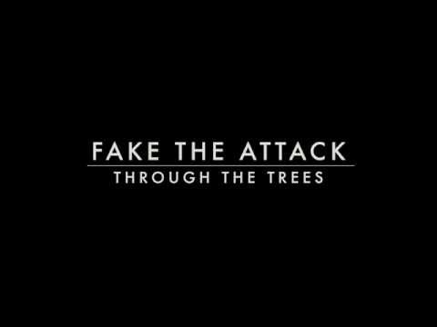 Fake The Attack - Through the Trees (OFFICIAL TEASER TRAILER)