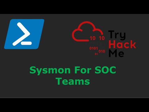 Threat Hunting with Sysmon For Security Operations Center | TryHackMe Sysmon