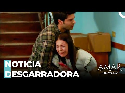 Ece Recibió Amargas Noticias - Amar Una Vez Más