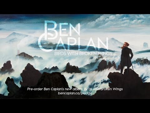 Birds with Broken Wings Preorder - New Ben Caplan Album - Due Fall 2015