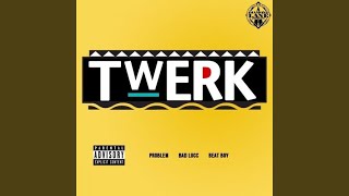 Twerk (feat. Bad Lucc)