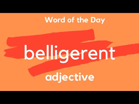 What does BELLIGERENT mean?