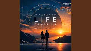 Wherever Life Takes Us