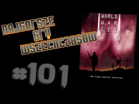 Najgorsze Gry Wszechczasów - World War 3: The Fight Against Terrorism (Odcinek 101)