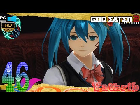God Eater 2 Rage Burst HD Gameplay Walkthrough Part 46 English Pc