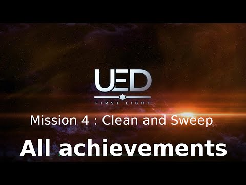 UED: First Light - Mission 4 - All Achievements