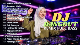 Download lagu DJ DANGDUT LAWAS FULL BASS REMIX TERBARU || DJ SEKUNTUM MAWAR MERAH | DJ SECAWAN MADU mp3 Download lagu DJ DANGDUT LAWAS FULL BASS REMIX TERBARU || DJ SEKUNTUM MAWAR MERAH | DJ SECAWAN MADU mp3