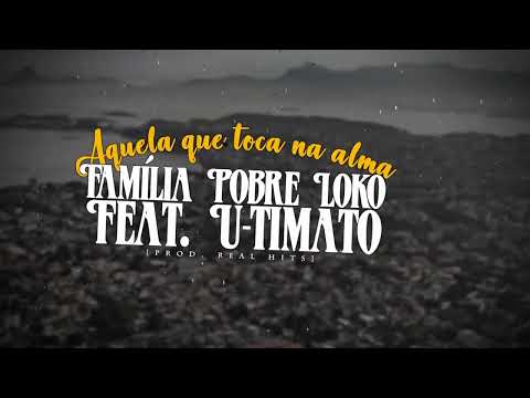 Família Pobre Loko Feat. U-timato - Aquela que toca na Alma [Prod. Real Hits]