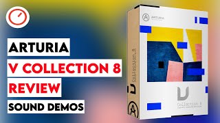 Video thumbnail for Arturia V Collection 8 Review: What's New & Sound Demos by SYNTH ANATOMY