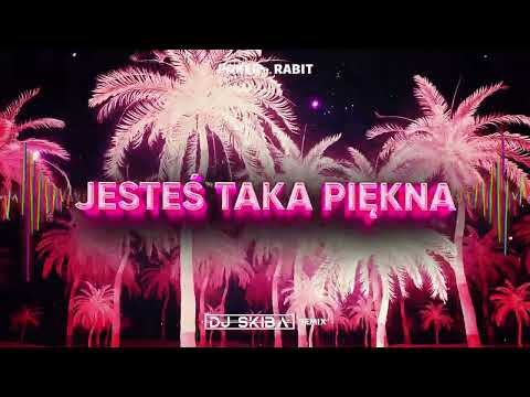 PAXER feat. Rabit - JESTEŚ TAKA PIĘKNA (DJ SKIBA REMIX)