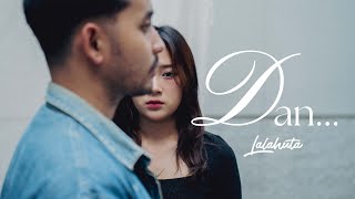 Download lagu LALAHUTA - DAN... ( official video ) mp3 Download lagu LALAHUTA - DAN... ( official video ) mp3