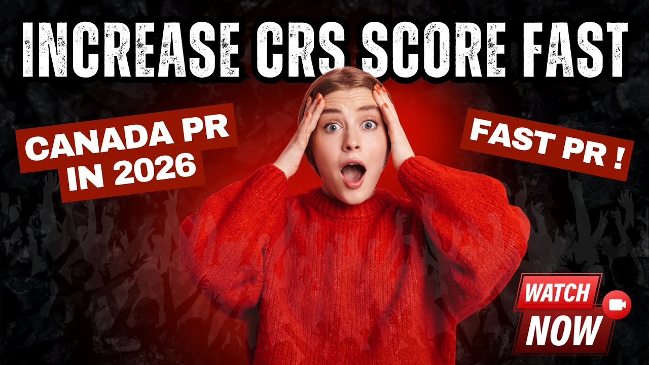How to Increase CRS Score FAST in 2026: A Complete Express Entry Strategy