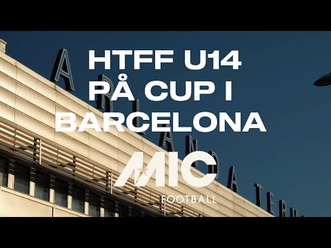 HTFF U14 PÅ CUP I BARCELONA 🇪🇸 (MIC FOOTBALL)
