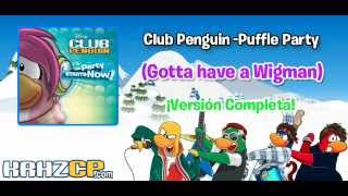 - Puffle Party (Gotta Have a Wingman) ¡Versión Completa! [Oficial Club Penguin Night]