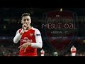 Mesut Özil | Skills, Assists, Goals | Arsenal FC | HD