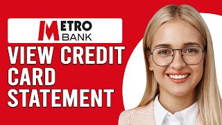 How To View Metrobank Credit Card Statement (Update)