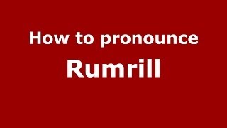 How to pronounce Rumrill