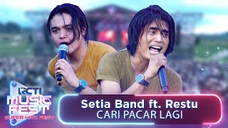 Download lagu Setia Band Ft. Restu - Cari Pacar Lagi! | RCTI MUSIC FEST 2024 mp3