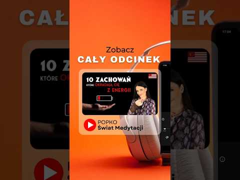 [POPKO Świat Medytacji] Dlaczego wciąż nie masz energii? Prawda może Cię zaskoczyć! ????????