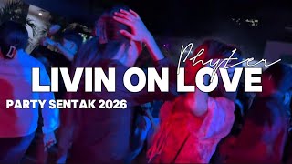 Download lagu LIVIN ON LOVE - PARTY SENTAK🌴_PHYTER 2026💃 mp3