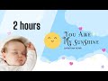 You Are my Sunshine - Christina Perri (2 hours / 2 horas )