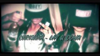 Chrishan - Lay U Down