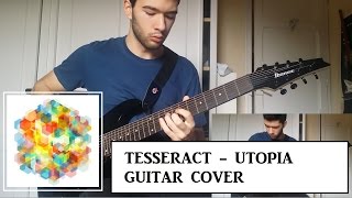 TesseracT - Utopia (Guitar Cover)